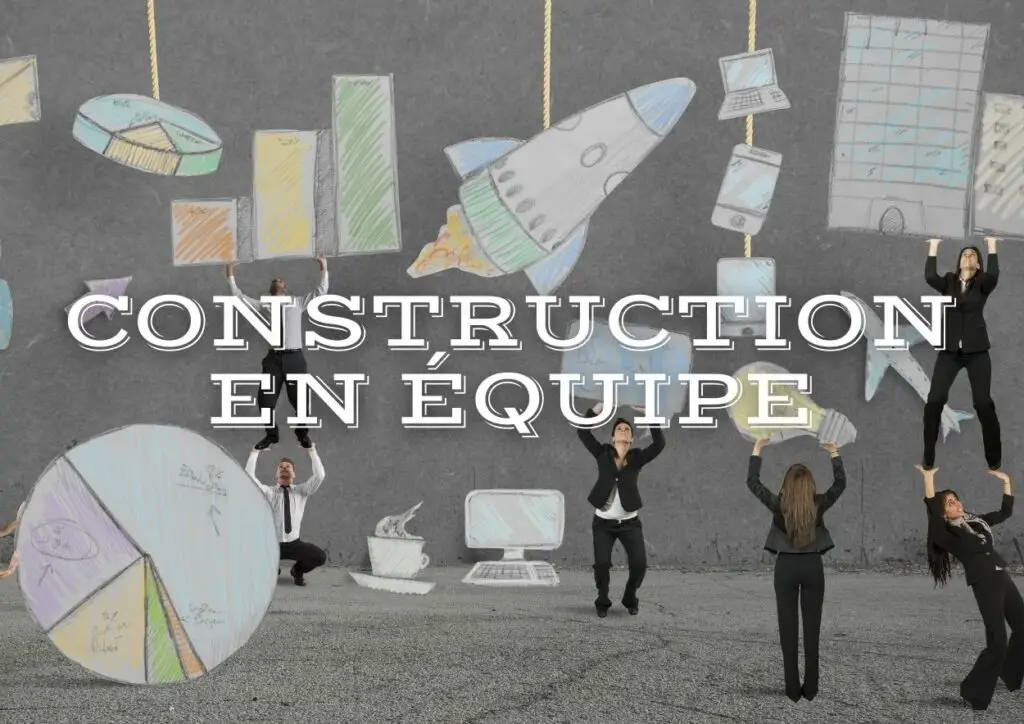 Construction en équipe 💪 1