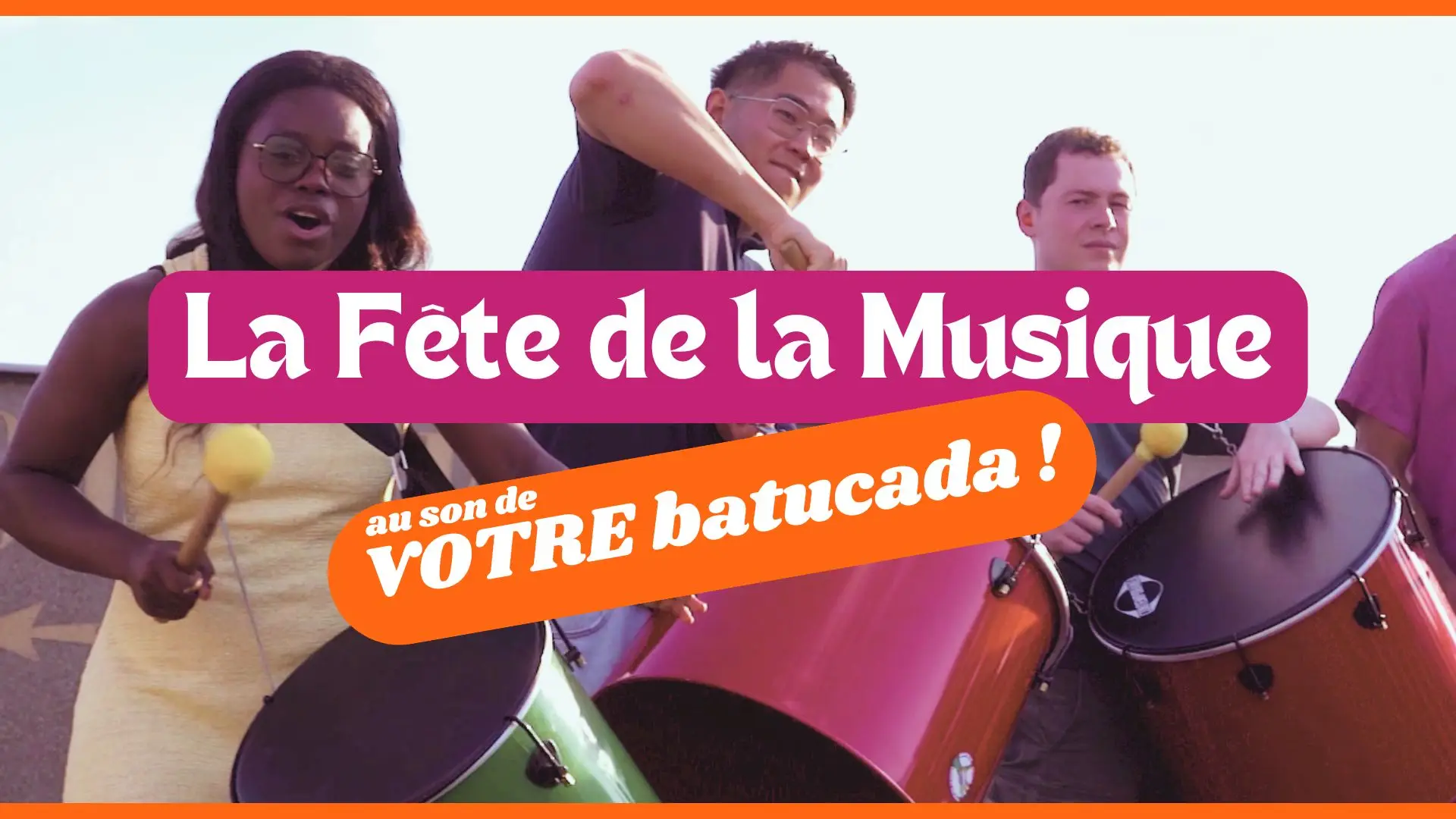 La Fête de la Musique au son de VOTRE batucada !🥁